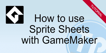 How to use sprite sheets with GameMaker