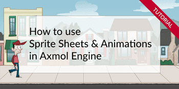 Tutorial: Using sprite sheet animations in Axmol Engine