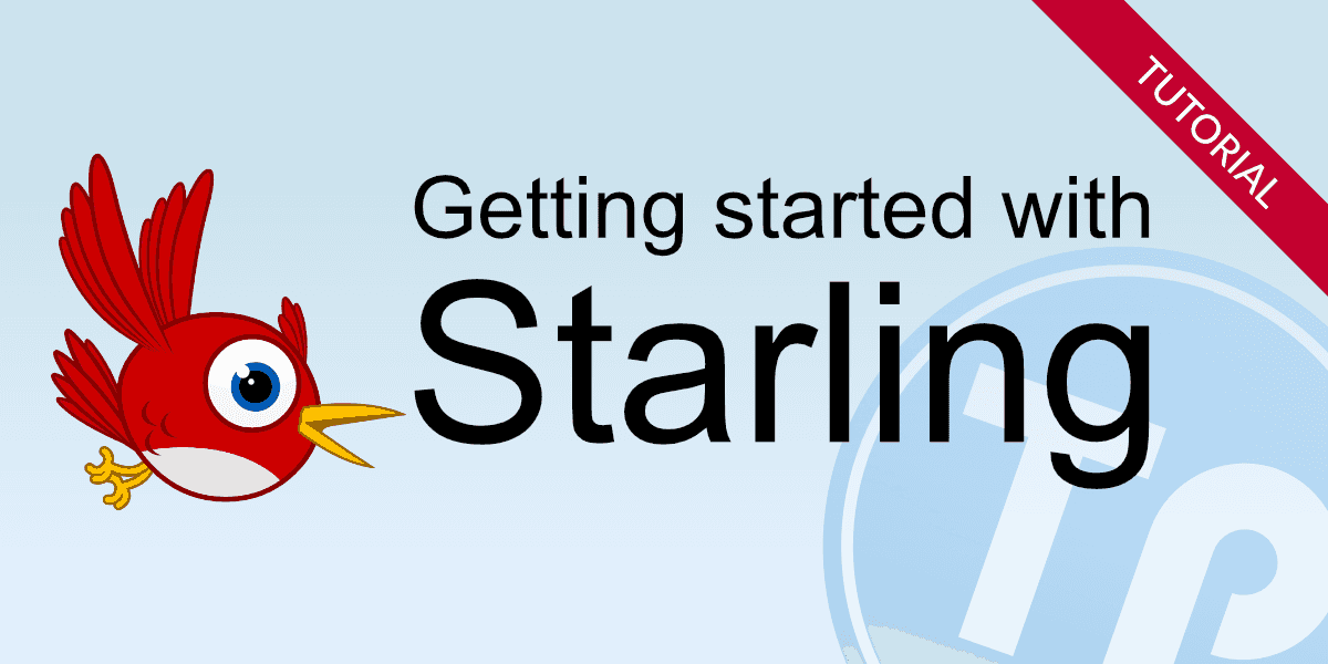 Getting started with Starling