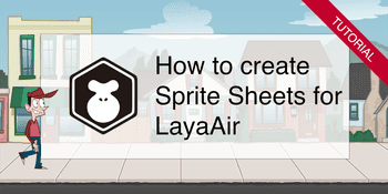 How to create and use sprite sheets with LayaAir