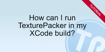 How can I run TexturePacker during my Xcode build?