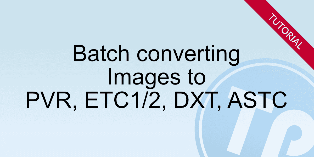 Batch converting images to pvr or pvr.ccz