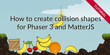 How to create physics shapes for Phaser 3 and Matter JS